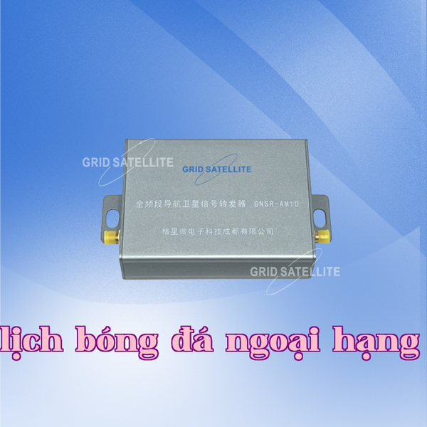 Bộ chuyển tiếp tín hiệu vệ tinh định vị toàn dải